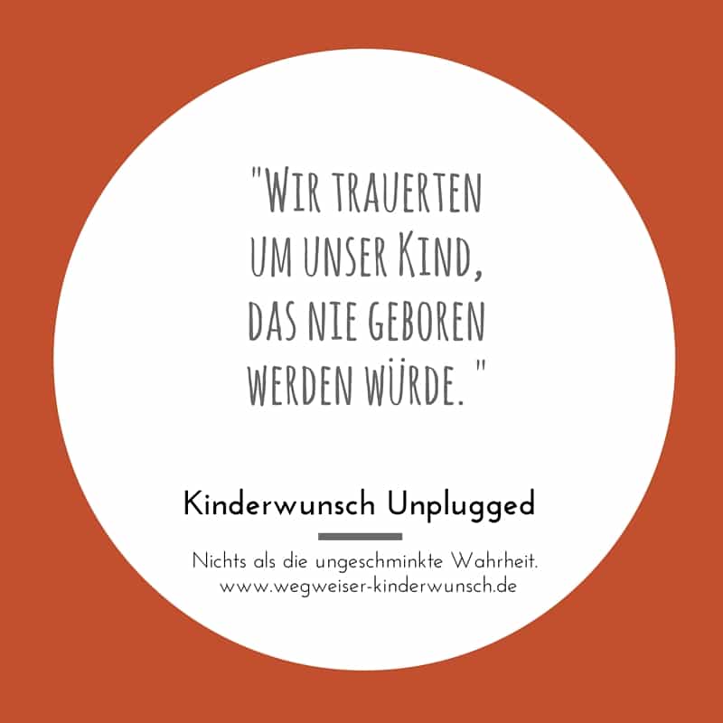 Zitat_Kinderwunsch Unplugged_Trauer ums Kind_Tina Koenig