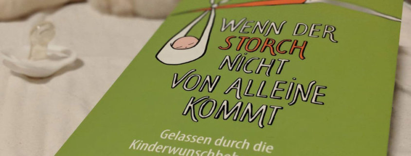 Wenn der Storch nicht von alleine kommt