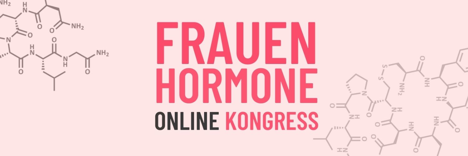Frauenhormone Online Kongress